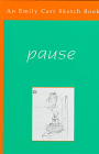 Pause: A Sketch Book