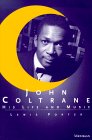 John Coltrane: The Man and his Music